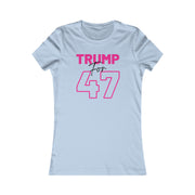 Trump for 47 hot pink Women's Favorite Tee