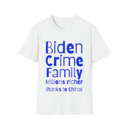 Biden Crime Family Millions richer thanks to China Unisex Softstyle T-Shirt