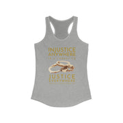 Injustice anywhere is a threat to justice everywhere MLK women's Ideal Racerback Tank