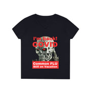 I'm back! COVID Common Flu still on Vacation ladies' V-Neck T-Shirt