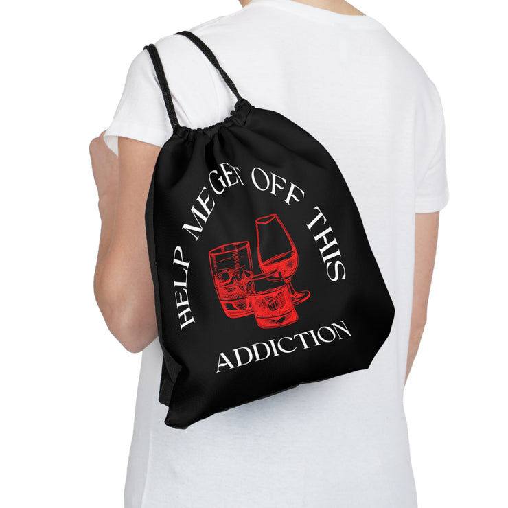 Help me get off this addiction alcohol Outdoor Drawstring Bag black