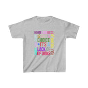 Homelessness is not a choice, it's a lack of choice Kids Heavy Cotton™ Tee