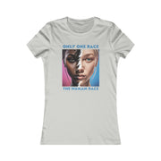 Only one race the human race Women's Favorite Tee