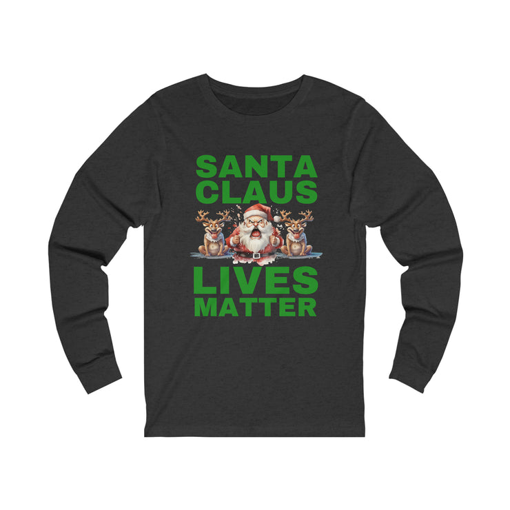 Santa Claus Lives Matter Christmas Green unisex Jersey Long Sleeve Tee