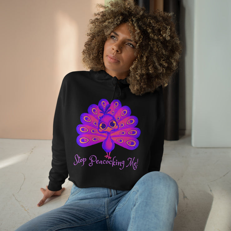 Stop Peacocking Me! purple crop Hoodie