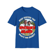 Who visited the Epstein's Island What's the secret Soft style T-Shirt unisex