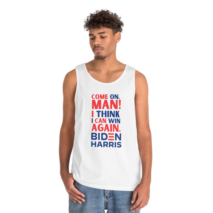 Come on, Man! I think I can win again. Biden Harris. Unisex Heavy Cotton Tank Top