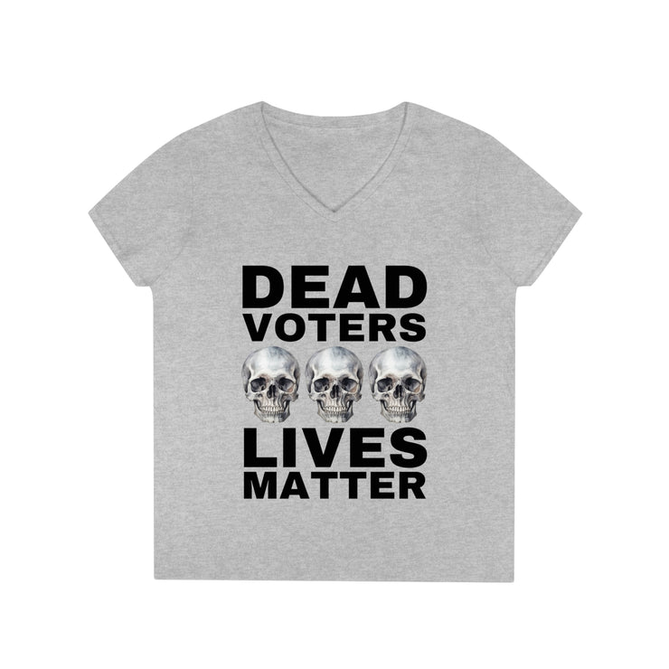 Dead Voters lives Matter ladies&