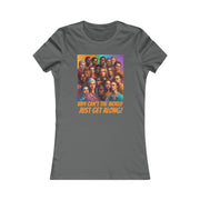 Why can't the world just get along American Women's Favorite Tee