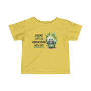 You're just so obsessed with me green cute monster Infant Fine Jersey Tee