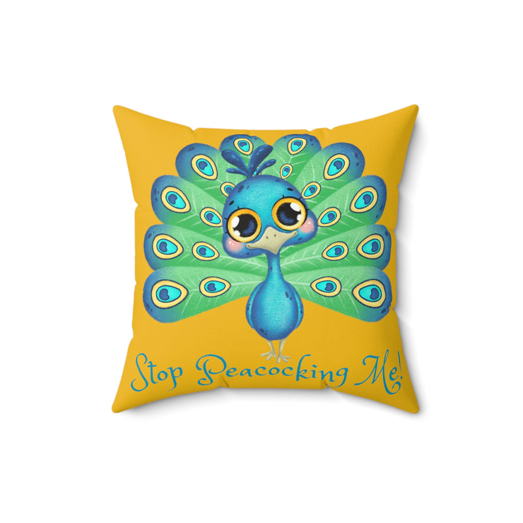 Stop Peacocking Me! Yellow green - Spun Polyester Square Pillow