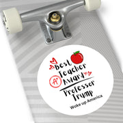 Best Teacher Award Professor Trump Round Stickers, Indoor\Outdoor