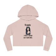 Revenge is best served in a cold plate women’s Cropped Hooded Sweatshirt