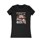 Fire the BIG clown Women's Favorite Tee