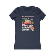 Fire the BIG clown Women's Favorite Tee