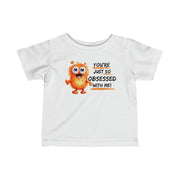 You're just so obsessed with me orange cute monster Infant Fine Jersey Tee