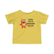 You're just so obsessed with me orange cute monster Infant Fine Jersey Tee