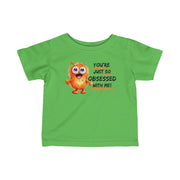 You're just so obsessed with me orange cute monster Infant Fine Jersey Tee