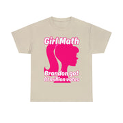 Girl Math Brandon got 81 million votes Unisex Heavy Cotton Tee