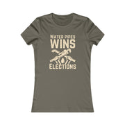 Water pipes wins elections Women's Favorite Tee