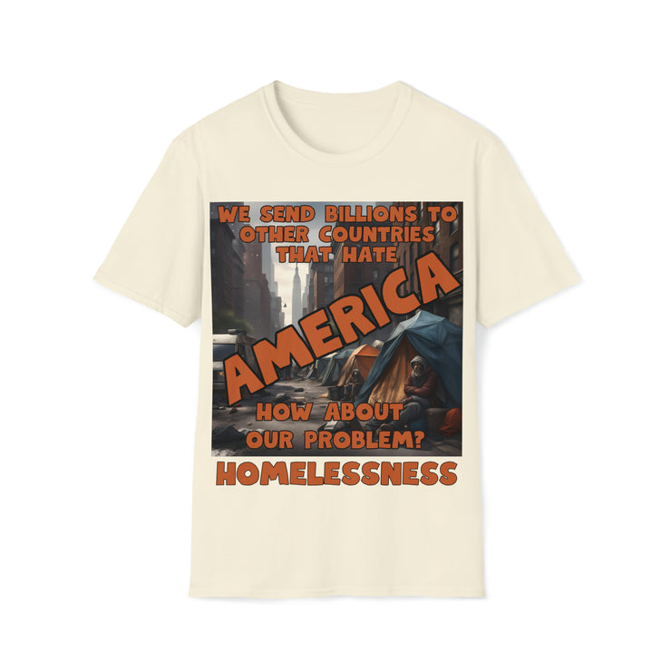 Our Problem Homelessness Soft style T-Shirt