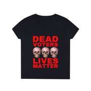 Halloween Dead Voters Lives Matter hot red  ladies' V-Neck T-Shirt