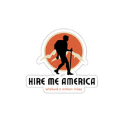 Hire Me America Die-Cut Stickers