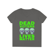 Halloween Dead Voters Lives Matter Green   ladies' V-Neck T-Shirt