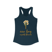 I can buy myself flowers women's Ideal Racerback Tank