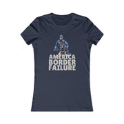 America Border Failure Women's Favorite Tee