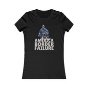 America Border Failure Women's Favorite Tee