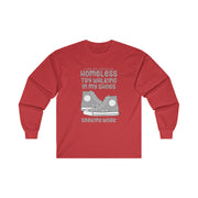 Homeless try walking in my shoes seeking work Ultra Cotton Long Sleeve Tee