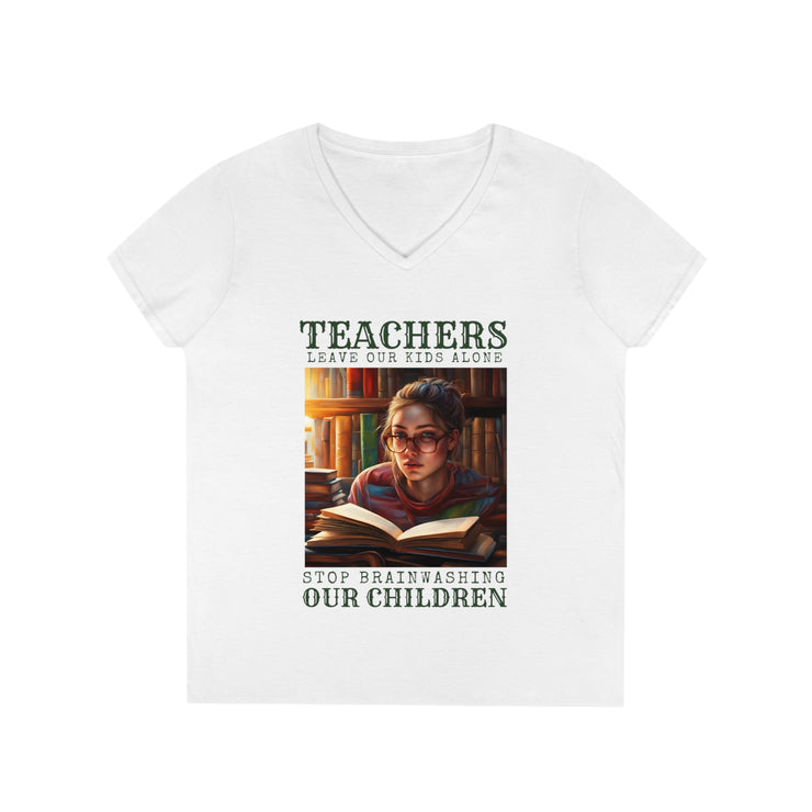 Teachers leave our kids alone Stop Brainwashing Our Children V-Neck T-Shirt