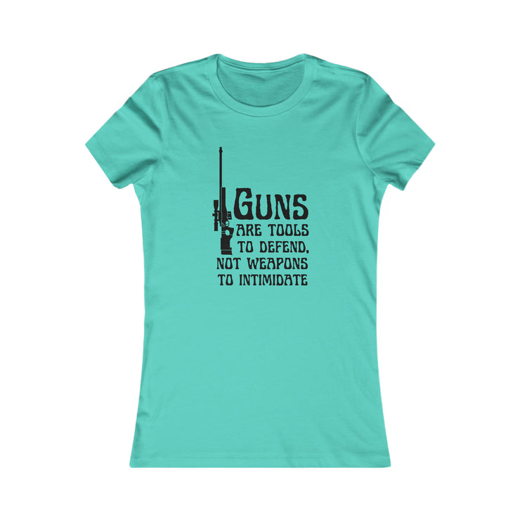 Guns are tools to defend, not weapons to intimidate women&