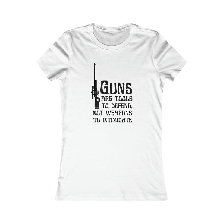 Guns are tools to defend, not weapons to intimidate women&