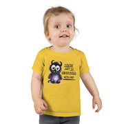 You're just so obsessed with me Toddler T-shirt