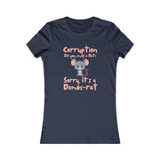 Corruption Do you smell a rat? Sorry, it's a Democ-Rat Favorite Tee women