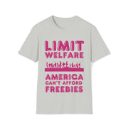 Limit Welfare America can't afford freebies dark Pink Unisex Soft style T-Shirt