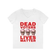 Halloween Dead Voters Lives Matter hot red  ladies' V-Neck T-Shirt