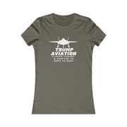 Trump Aviation Flying higher and keeping us safe in 2024 Women's Favorite Tee