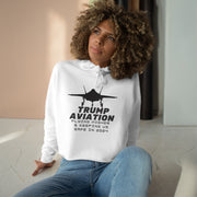 Trump Aviation Flying higher and keeping us safe in 2024 women's Crop Hoodie