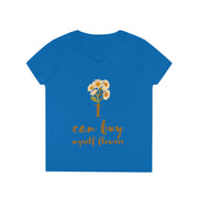 I can buy myself flowers ladies' V-Neck T-Shirt