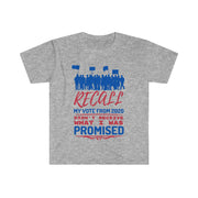 Recall my vote from 2020 Didn't  receive what I was promised unisex Softstyle T-Shirt