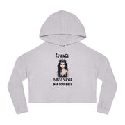 Revenge is best served in a cold plate women’s Cropped Hooded Sweatshirt