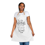 We are hiring if you're able and willing to work Apron (AOP)