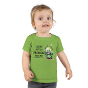 You're just so obsessed with me green cute-monster Toddler T-shirt