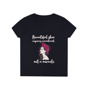 Beautiful skin requires commitment, not a miracle ladies' V-Neck T-Shirt