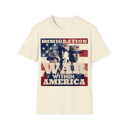 Immigration War within America Soft style T-Shirt
