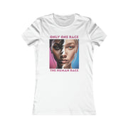 Only one race the human race pink Women's Favorite Tee