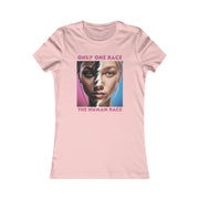 Only one race the human race pink Women's Favorite Tee